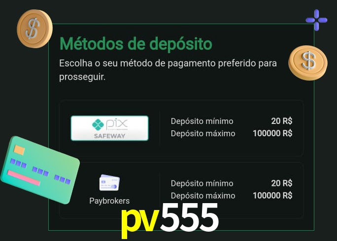 O cassino pv555 oferece uma grande variedade de métodos de pagamento
